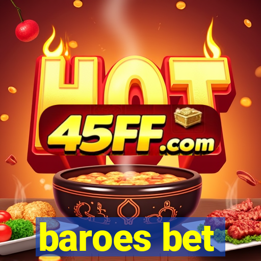 baroes bet
